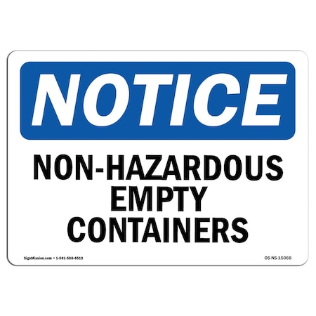 Signmission Safety Sign, OSHA Notice, 12" Height, 18" Width, Non-Hazardous Empty Containers Sign, Landscape OS-NS-D-1218-L-15068